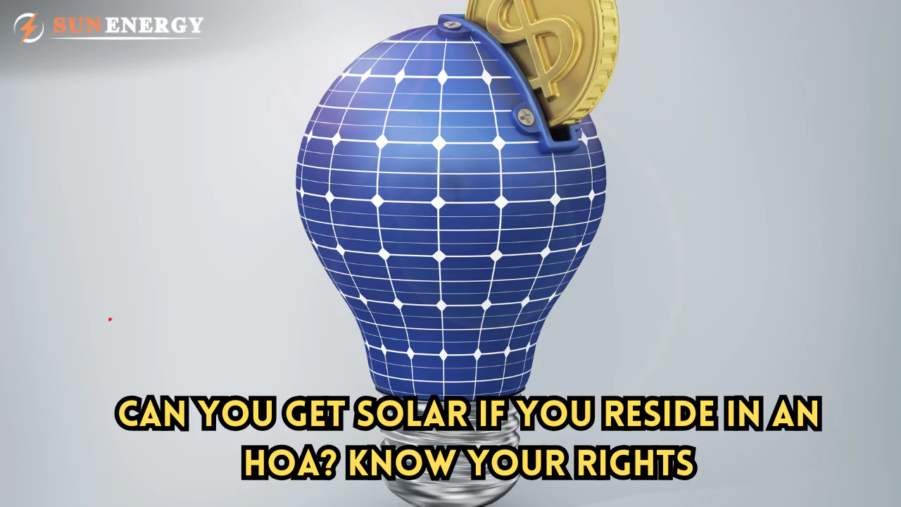 Can You Get Solar if You Reside in an HOA? Know Your Rights